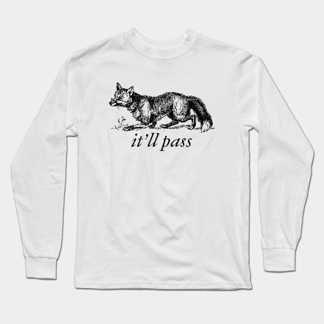 It'll Pass - Unisex Long Sleeve T-Shirt by CamavIngora